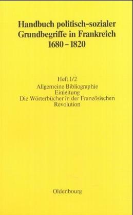 Cover for Handbuch politisch-sozialer Grundbegriffe in Frankreich 1680-1820