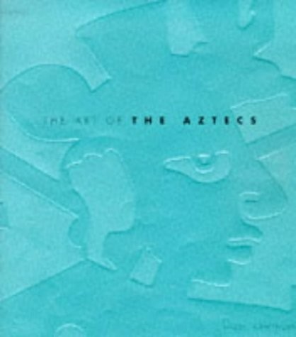 Cover for The Art of the Aztecs