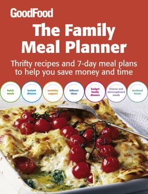 Cover for Good Food : the Family Meal Planner