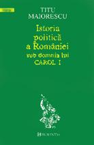 Cover for Istoria politică a României sub domnia lui Carol I