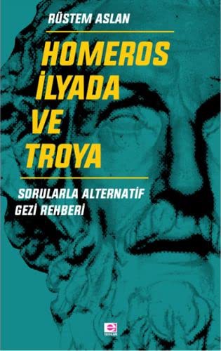 Cover for Homeros Ilyada ve Troya - Sorularla Alternatif Gezi Rehberi