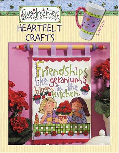 Cover for Sue Dreamer Heartfelt Crafts (Leisure Arts #3704)