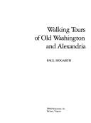 Cover for Walking tours of old Washington and Alexandria