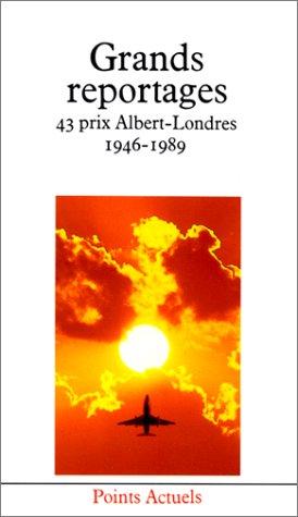 Cover for Grands reportages. 43 prix Albert-Londres, 1946-1989
