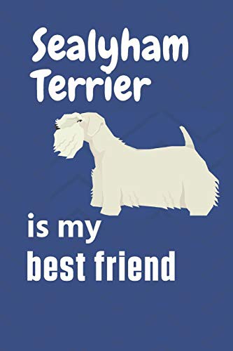Cover for Sealyham Terrier is my best friend