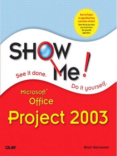 Cover for Show Me Microsoft Office Project 2003