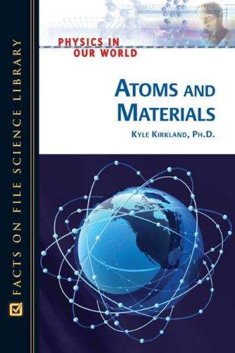 Cover for Atoms And Materials (Physics in Our World)