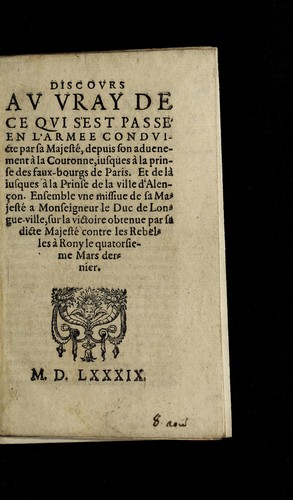 Cover for Discovrs av vray de ce qvi s'est passe  en l'armee condvicte par sa Majeste , depuis son aduenement a   la couronne, iusques a   la prinse des faux-bourgs de Paris