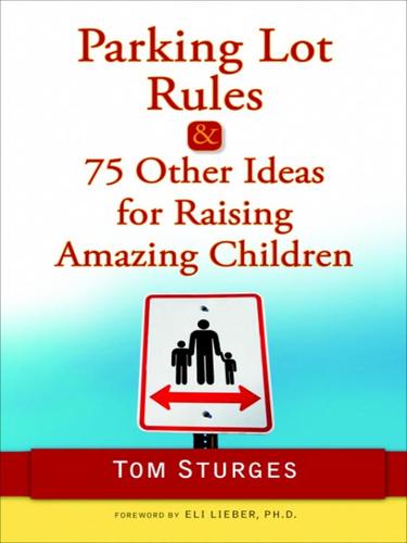 Cover for Parking Lot Rules & 75 Other Ideas for Raising Amazing Children