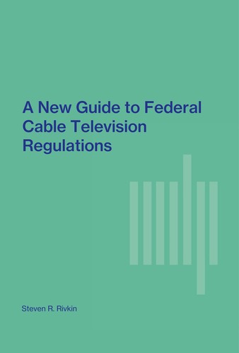 Cover for A new guide to Federal cable television regulations