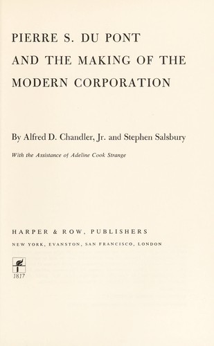 Cover for Pierre S. Du Pont and the making of the modern corporation