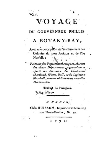 Cover for Voyage du Gouverneur Phillip a Botany-Bay: faite sur des papiers authentiques, obtenus des ...