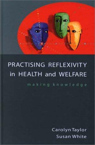 Cover for Practicing Reflexivity in Health and Welfare