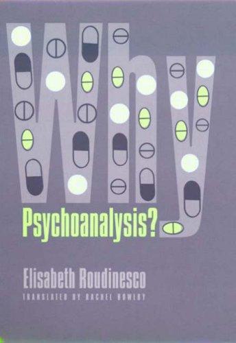 Cover for Why Psychoanalysis? (European Perspectives: A Series in Social Thought and Cultural Criticism)
