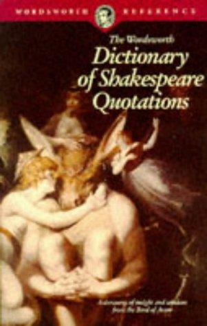 Cover for Dictionary of Shakespeare Quotations (Wordsworth Collection)
