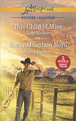 Cover for This Child of Mine and Rocky Mountain Hero