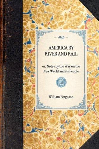 Cover for America by River and Rail