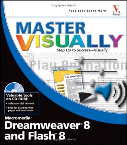 Cover for Master VISUALLY Dreamweaver 8 and Flash 8 (Master VISUALLY)