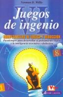 Cover for Juegos De Ingenio / The Little Giant Book of Logic Puzzles (Aprende Y Practica / Learn and Practice)
