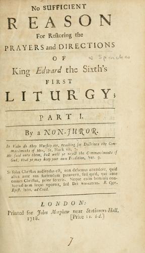 Cover for No sufficient reason for restoring the prayers and directions of King Edward the Sixth's first liturgy