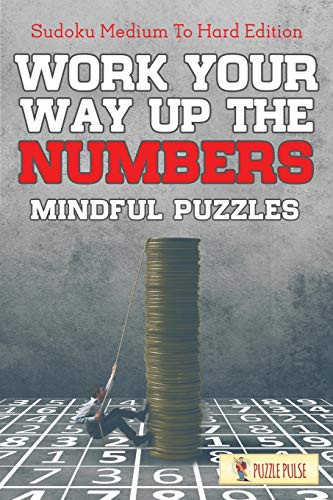 Cover for Work Your Way Up The Numbers! Mindful Puzzles