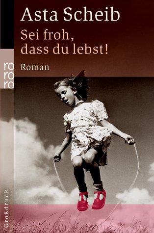 Cover for Sei froh, dass du lebst. Großdruck.