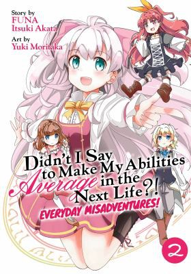 Cover for Didn't I Say to Make My Abilities Average in the Next Life?! Everyday Misadventures!  Vol. 2 )