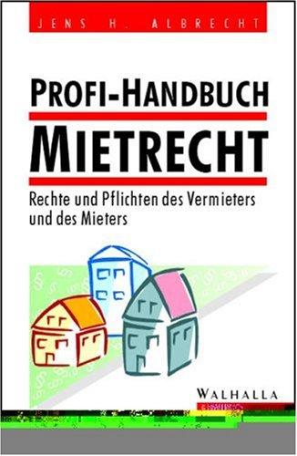 Cover for Profi- Handbuch Mietrecht. Rechte und Pflichten des Vermieters und des Mieters.