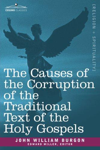Cover for The Causes of the Corruption of the Traditional Text of the Holy Gospels