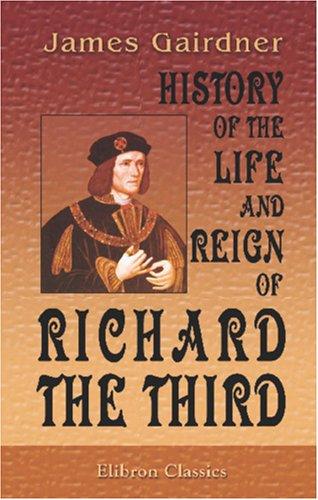 Cover for History of the Life and Reign of Richard the Third