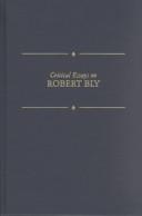 Cover for Critical Essays on American Literature Series - Robert Bly (Critical Essays on American Literature Series)