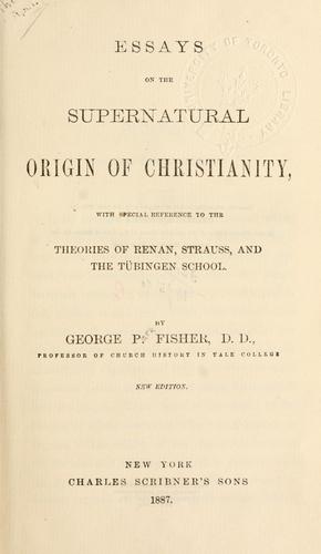 Cover for Essays on the supernatural origin of Christianity