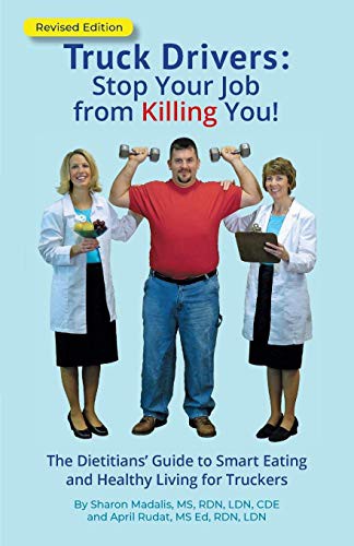 Cover for Truck Drivers Stop Your Job from Killing You! Revised Edition