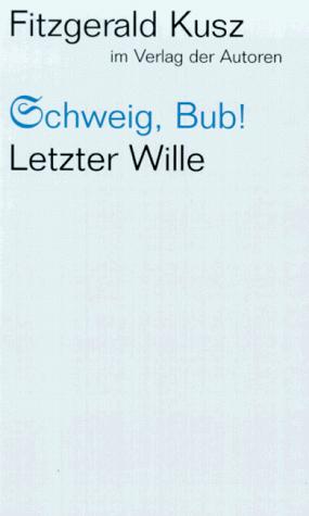 Cover for Schweig, Bub! ; Letzter Wille