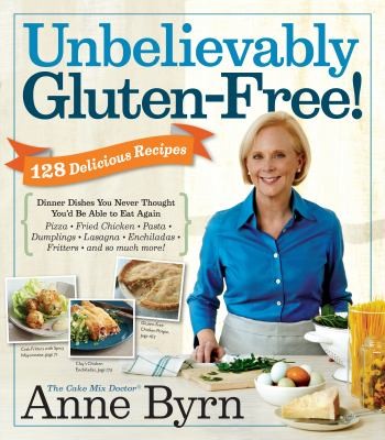 Cover for Unbelievably GlutenFree 128 Delicious Recipes
