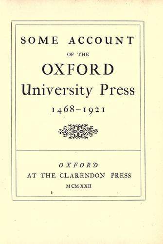 Cover for Some account of the Oxford university press, 1468-1921.