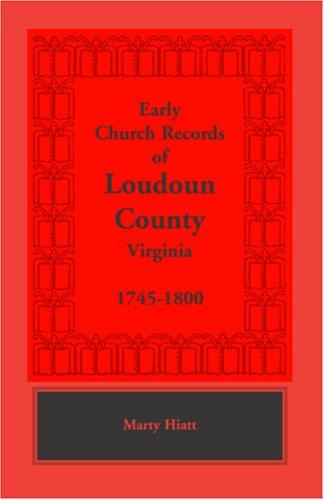 Cover for Early Church Records of Loudoun County, Virginia, 1745-1800
