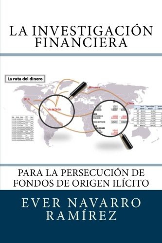 Cover for La investigación financiera para la persecución de fondos de origen ilícito