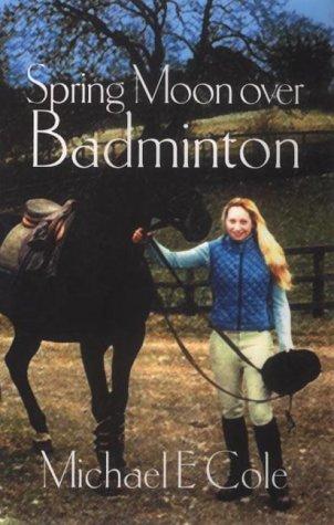 Cover for Spring Moon Over Badminton
