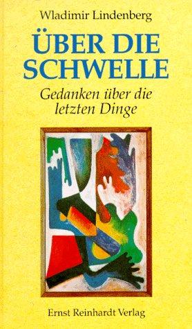 Cover for Über die Schwelle. Gedanken über die letzten Dinge.