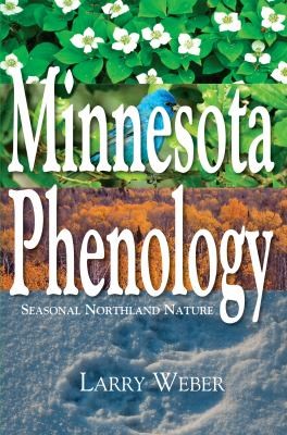 Cover for The Minnesota Phenology Book Seasonal Northland Nature