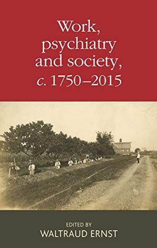 Cover for Work, psychiatry and society, c. 1750-2015