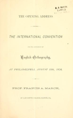 Cover for The opening address before the International convention for the amendment of English orthography, at Philadelphia, August 15th, 1876
