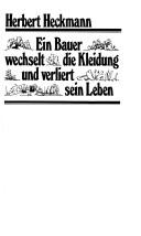 Cover for Ein Bauer wechselt die Kleidung und verliert sein Leben und andere Erzählungen aus den Jahren Neunzehnhundertfünfzig bis Neunzehnhundertachtzig