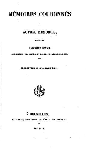 Cover for Mémoires couronnés et autres mémoires publićs par l'Académie royale des sciences, des lettres et ...