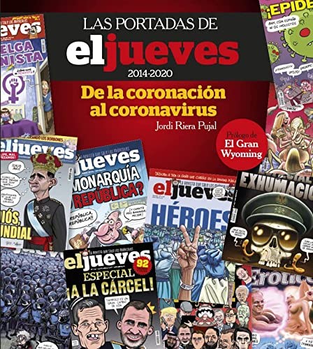 Cover for Las portadas de El Jueves . De la coronación al coronavirus