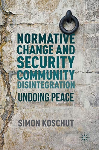 Cover for Normative Change and Security Community Disintegration
