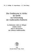 Cover for Die Oralliteratur in Afrika als Quelle zur Erforschung der traditionellen Kulturen =