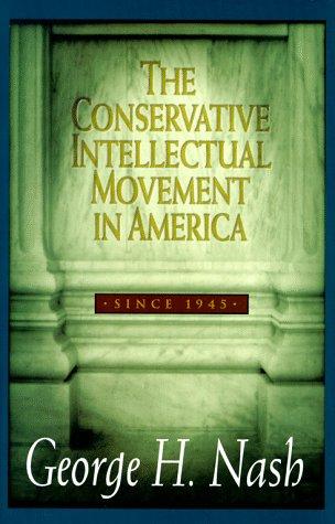 Cover for The conservative intellectual movement in America, since 1945