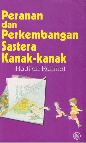 Cover for Peranan dan Perkembangan Sastera Kanak-Kanak